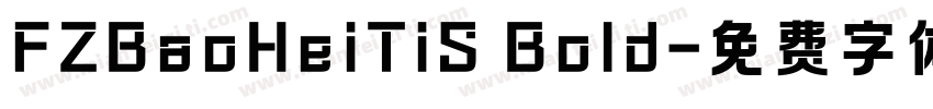 FZBaoHeiTiS Bold字体转换